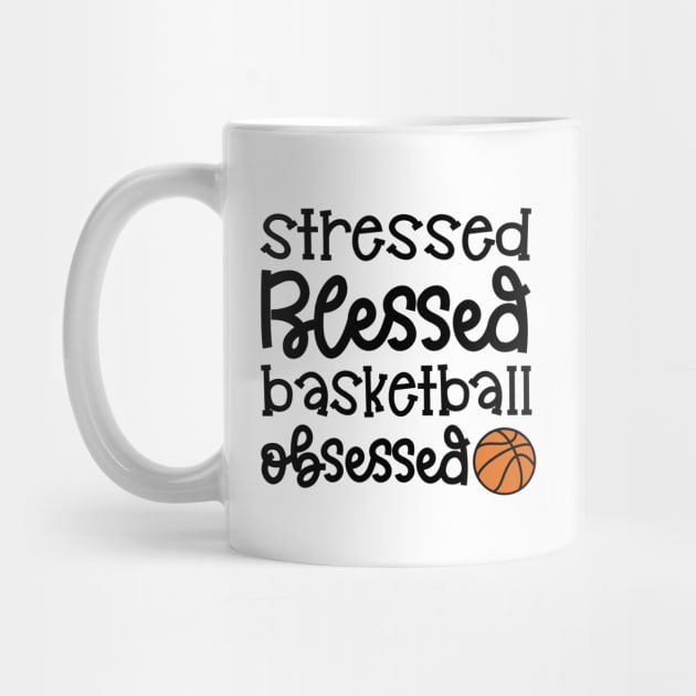 Stressed Blessed Basketball Obsessed Girls Boys Cute Funny by GlimmerDesigns